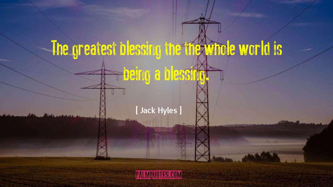 Jack Hyles Quotes: The greatest blessing the the