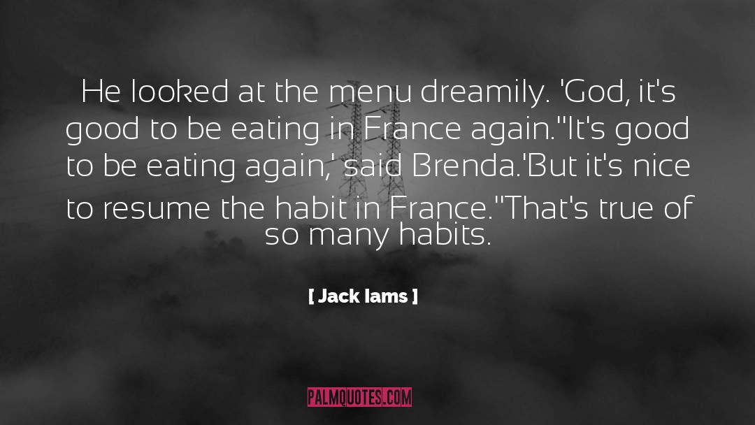 Jack Iams Quotes: He looked at the menu