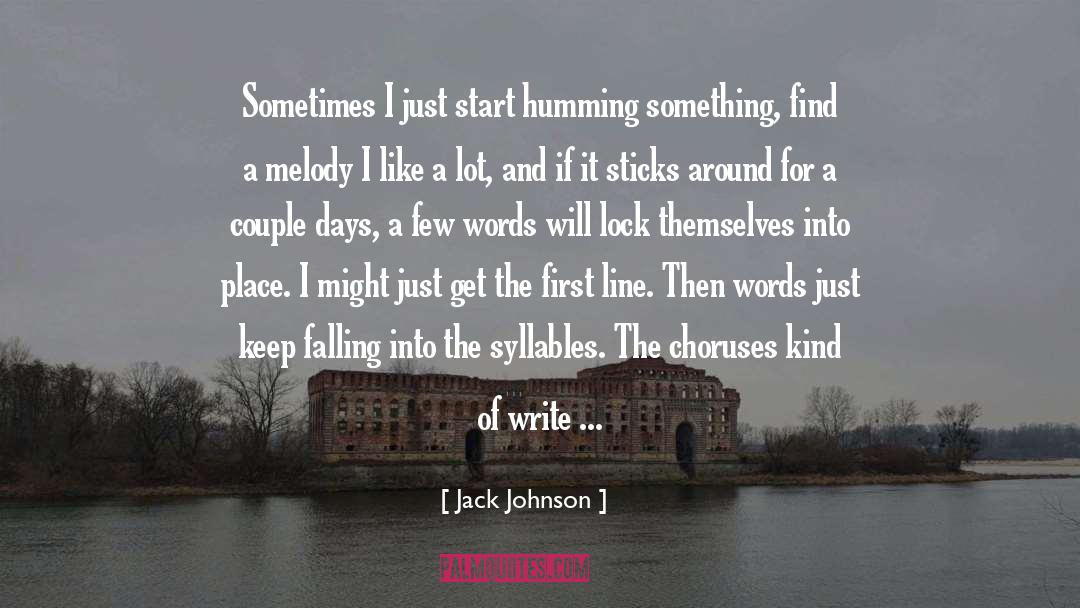 Jack Johnson Quotes: Sometimes I just start humming