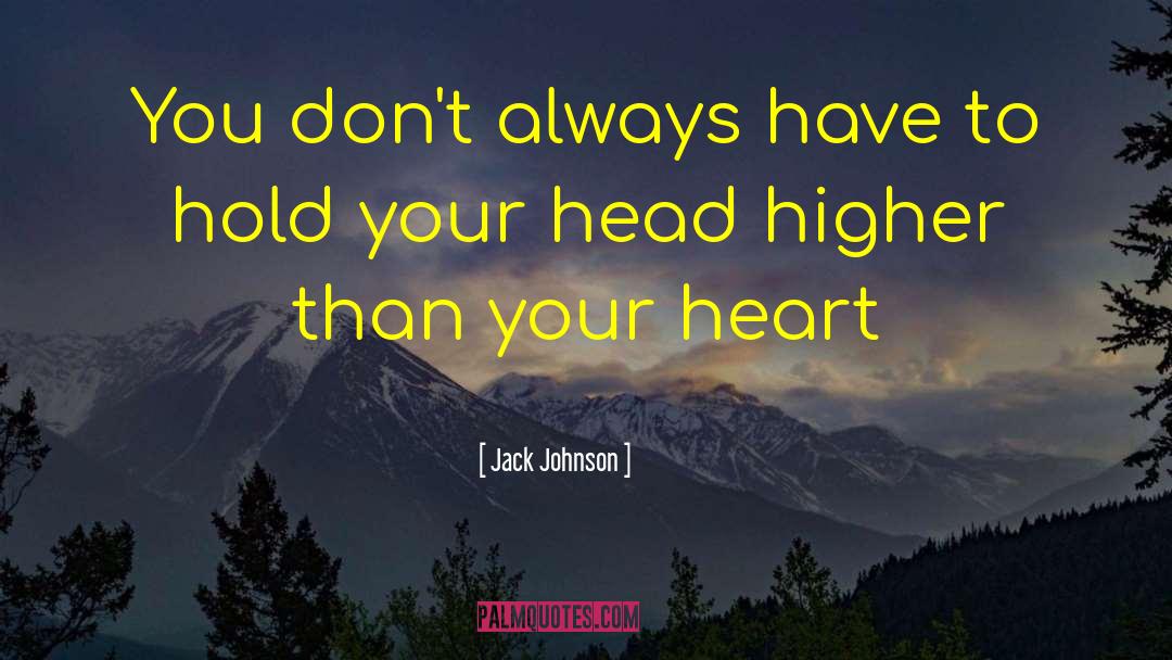 Jack Johnson Quotes: You don't always have to