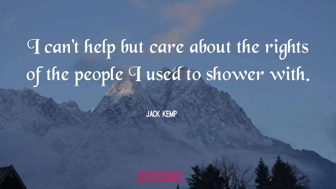 Jack Kemp Quotes: I can't help but care