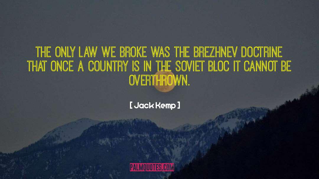 Jack Kemp Quotes: The only law we broke