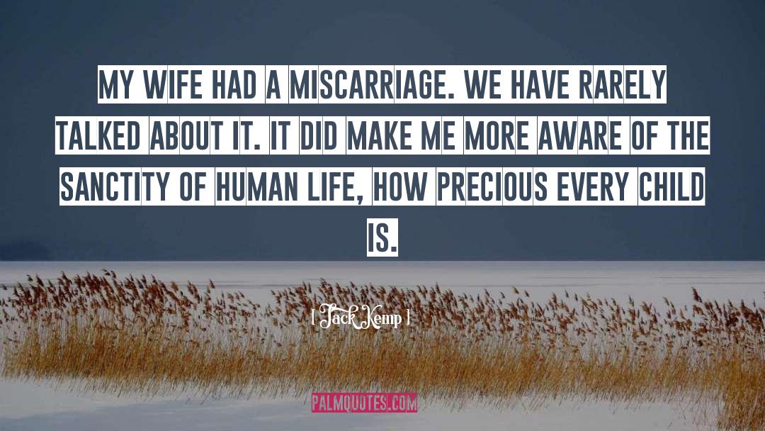 Jack Kemp Quotes: My wife had a miscarriage.