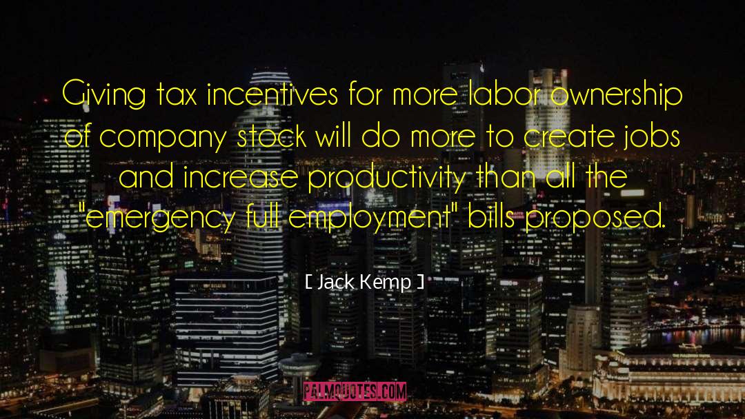 Jack Kemp Quotes: Giving tax incentives for more