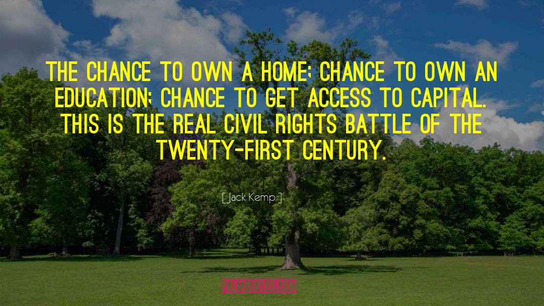 Jack Kemp Quotes: The chance to own a