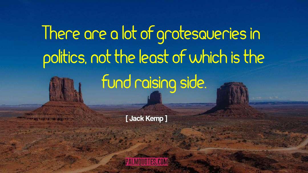 Jack Kemp Quotes: There are a lot of