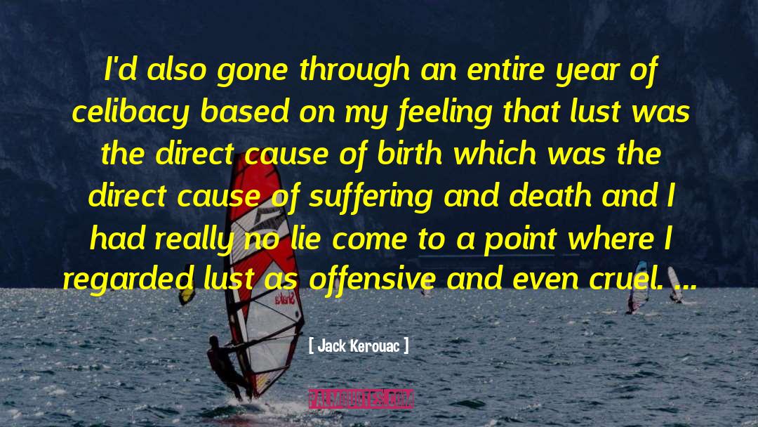 Jack Kerouac Quotes: I'd also gone through an