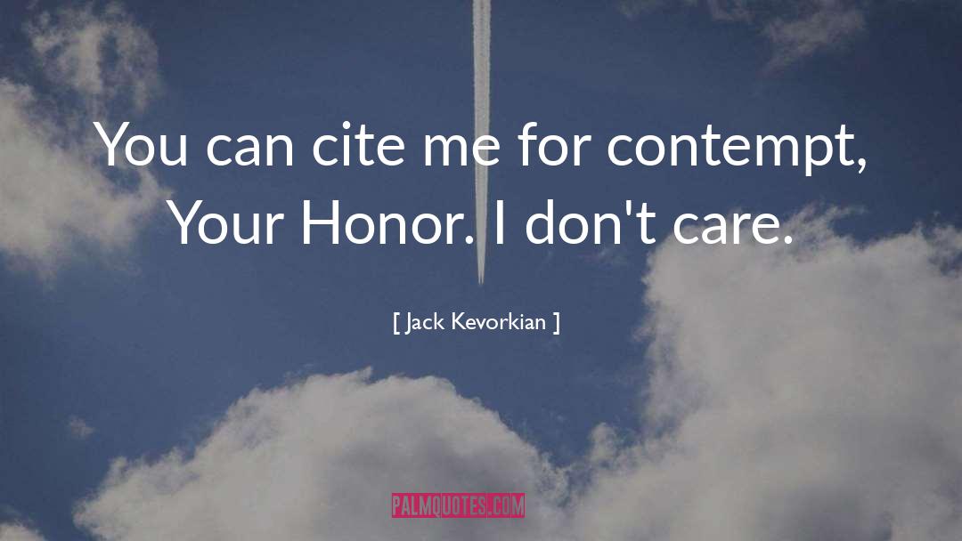 Jack Kevorkian Quotes: You can cite me for