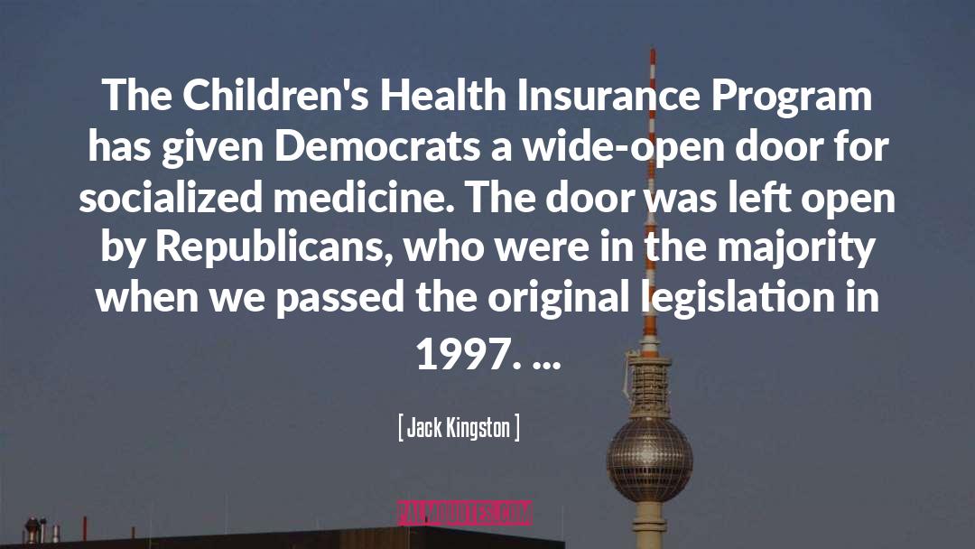 Jack Kingston Quotes: The Children's Health Insurance Program