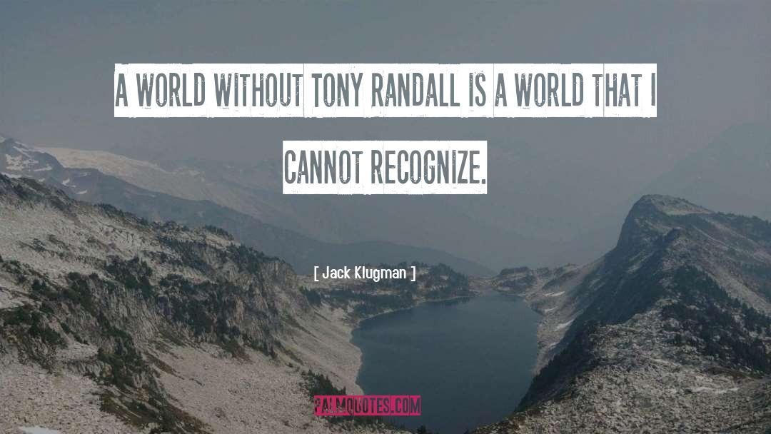 Jack Klugman Quotes: A world without Tony Randall
