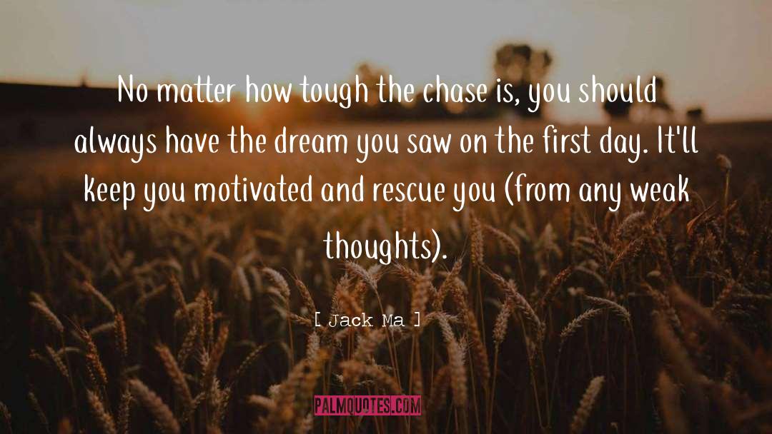 Jack Ma Quotes: No matter how tough the