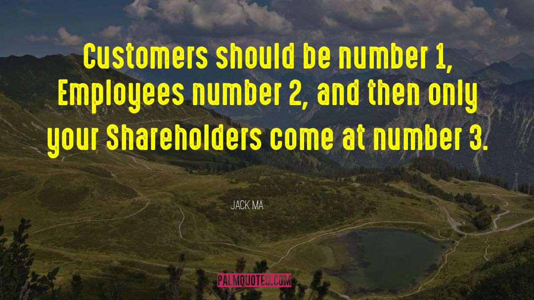 Jack Ma Quotes: Customers should be number 1,