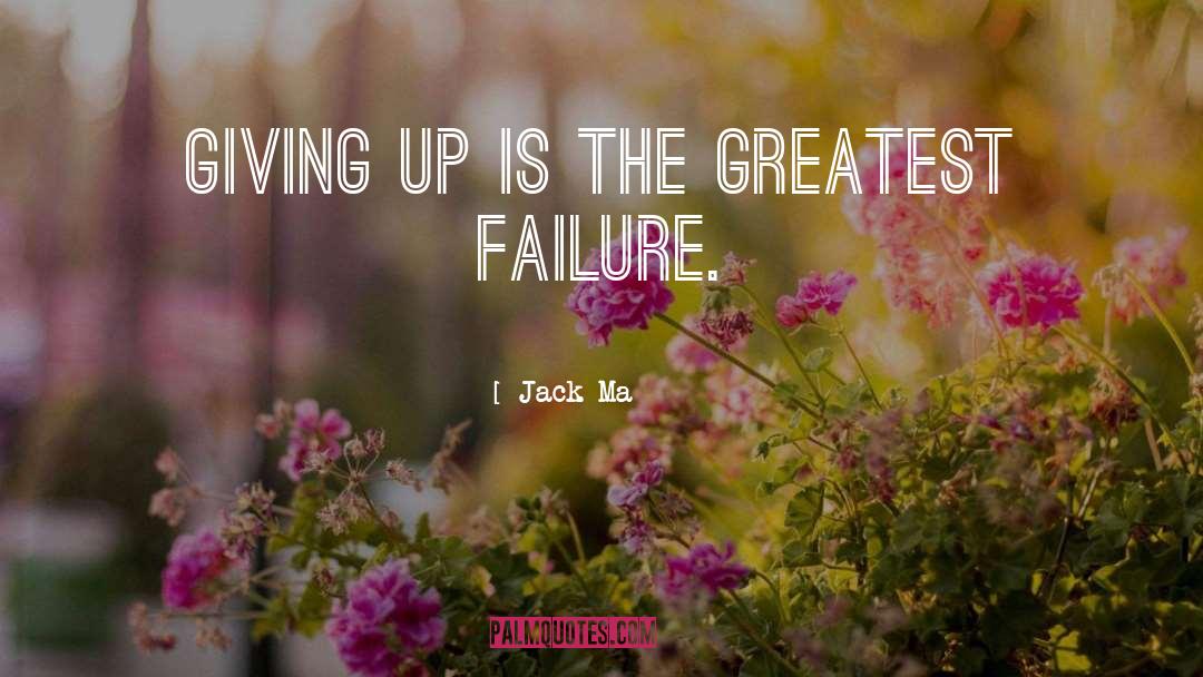 Jack Ma Quotes: Giving up is the greatest