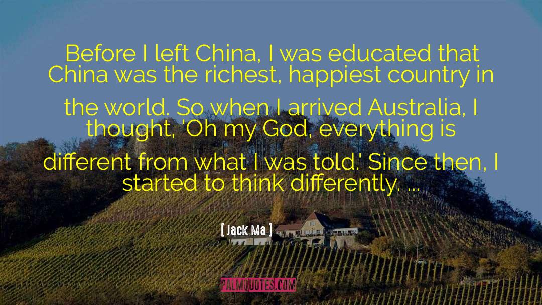 Jack Ma Quotes: Before I left China, I