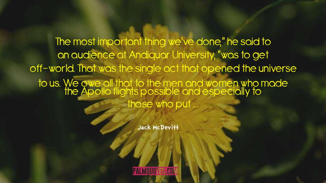 Jack McDevitt Quotes: The most important thing we've