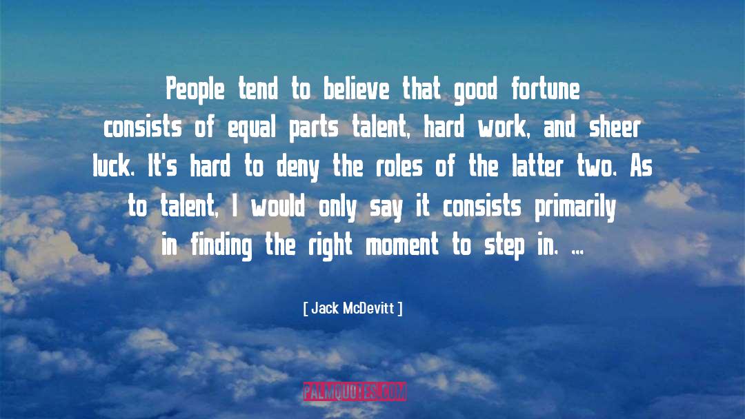 Jack McDevitt Quotes: People tend to believe that