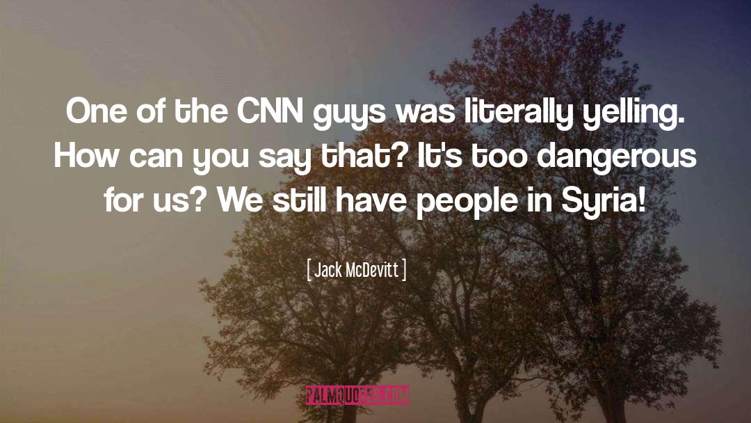 Jack McDevitt Quotes: One of the CNN guys