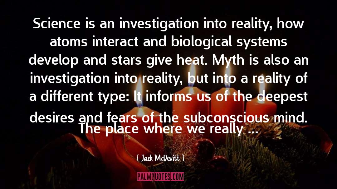 Jack McDevitt Quotes: Science is an investigation into
