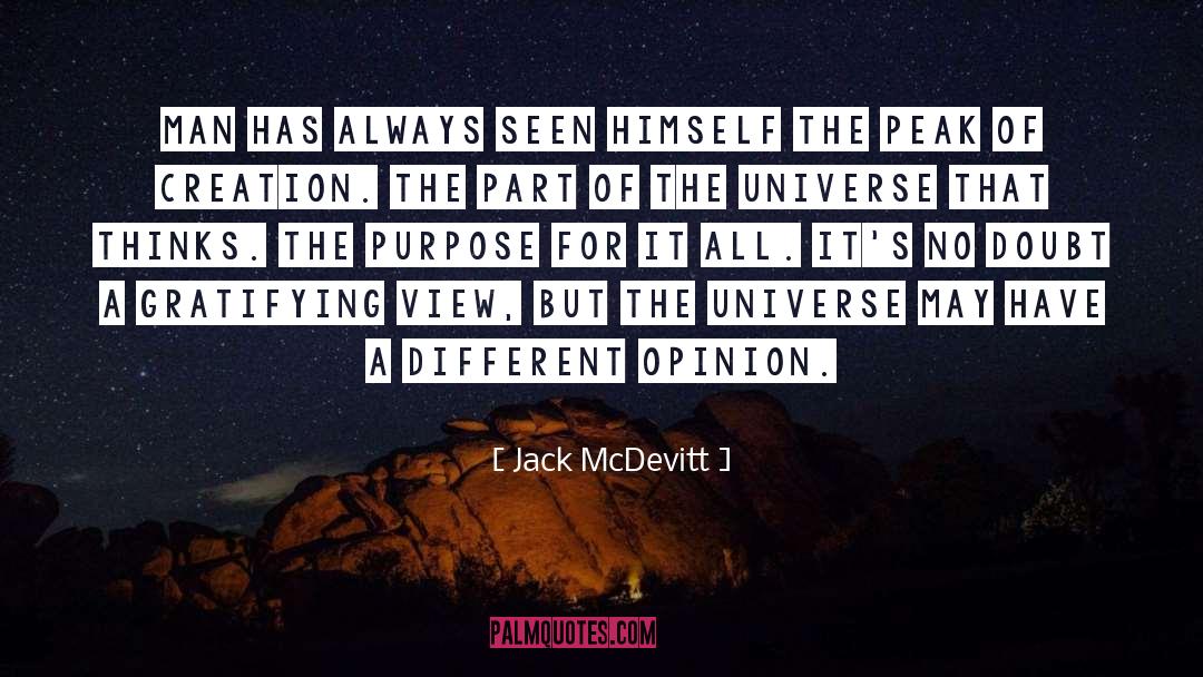 Jack McDevitt Quotes: Man has always seen himself
