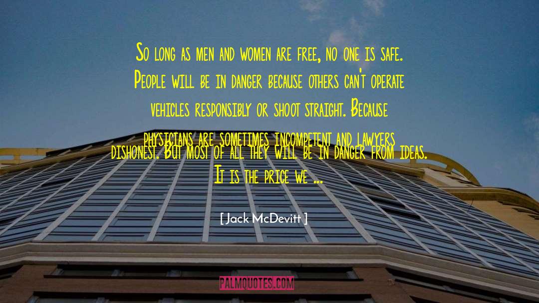 Jack McDevitt Quotes: So long as men and