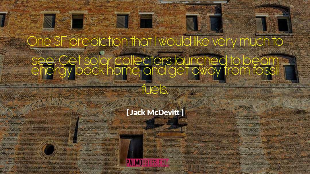 Jack McDevitt Quotes: One SF prediction that I