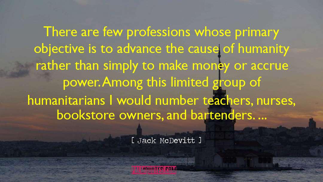 Jack McDevitt Quotes: There are few professions whose