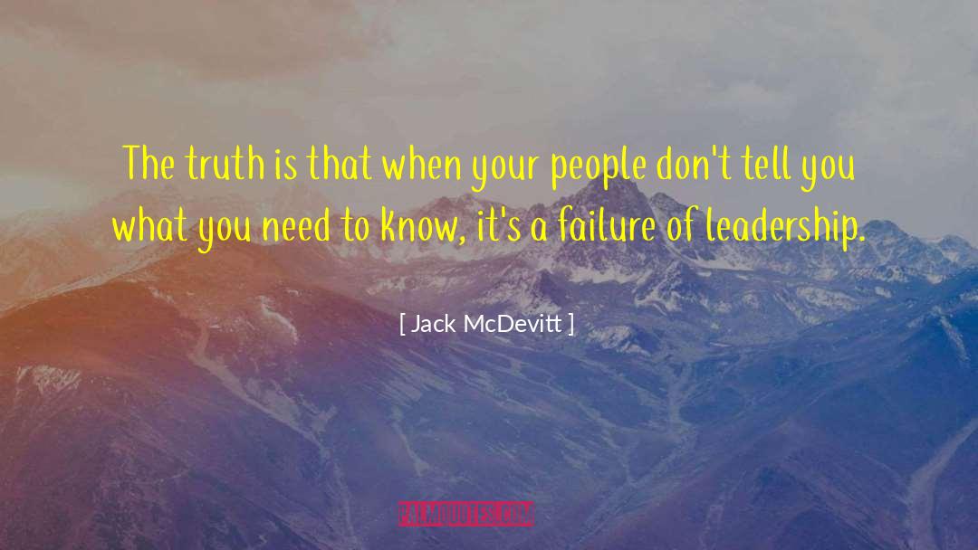 Jack McDevitt Quotes: The truth is that when