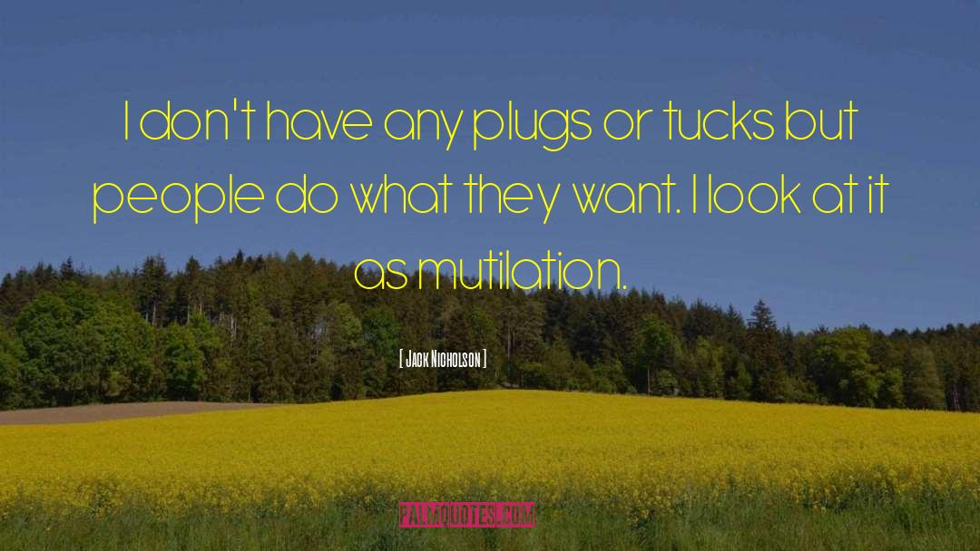 Jack Nicholson Quotes: I don't have any plugs