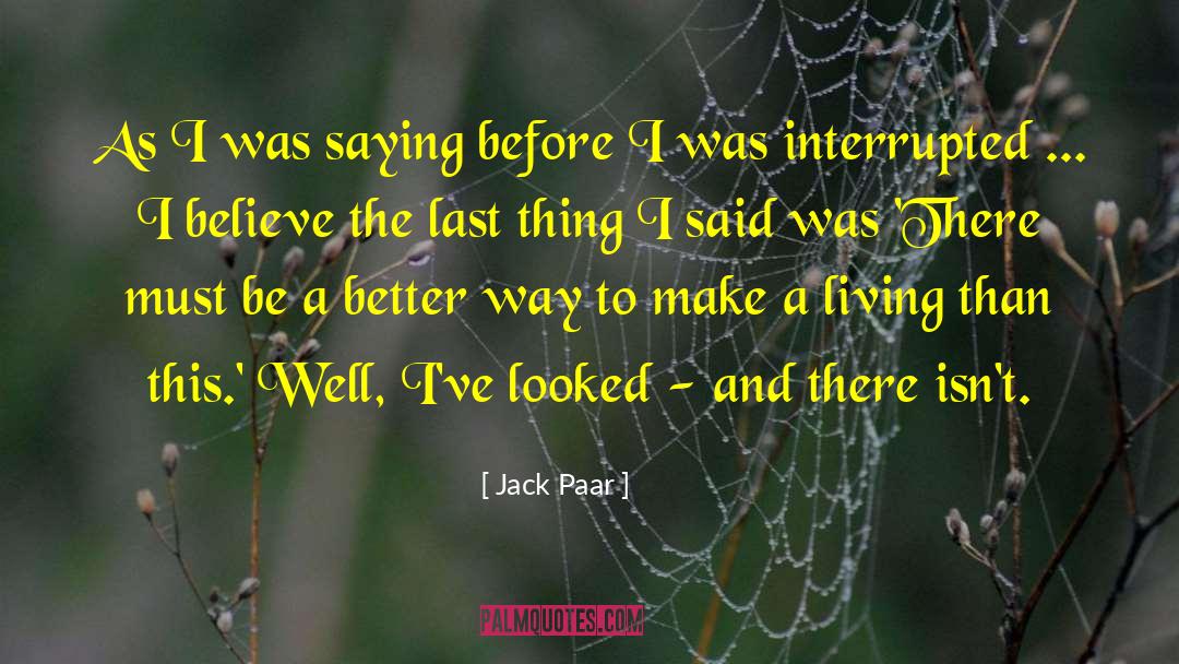 Jack Paar Quotes: As I was saying before