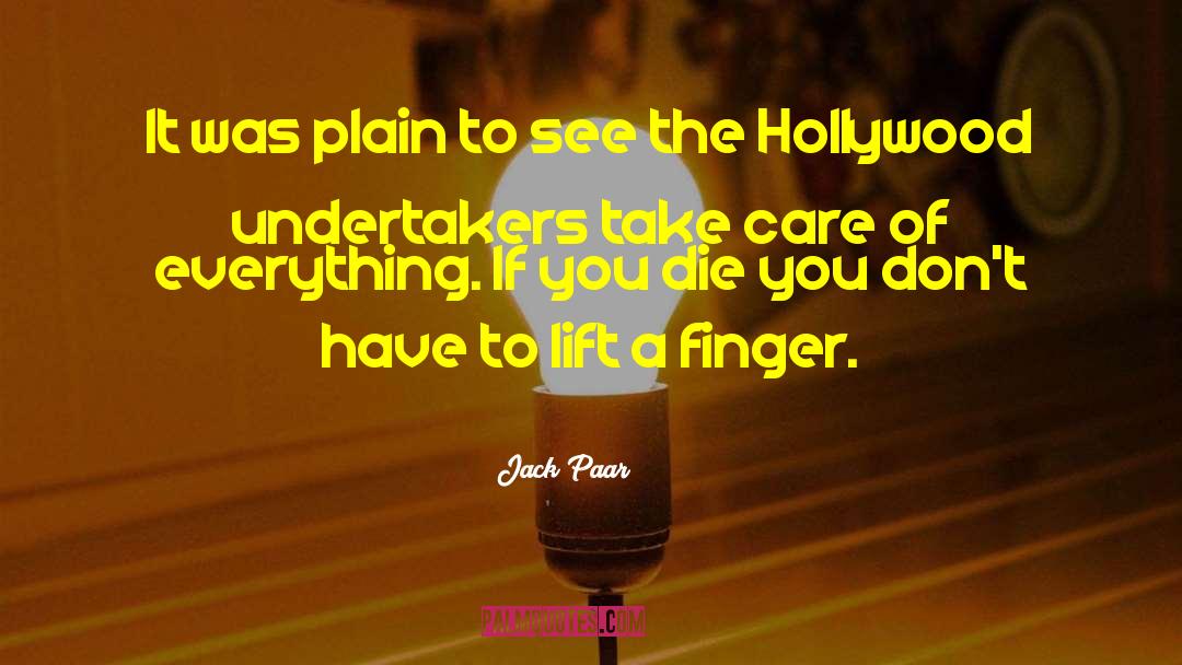 Jack Paar Quotes: It was plain to see