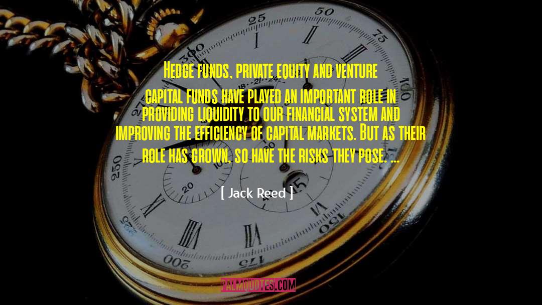 Jack Reed Quotes: Hedge funds, private equity and