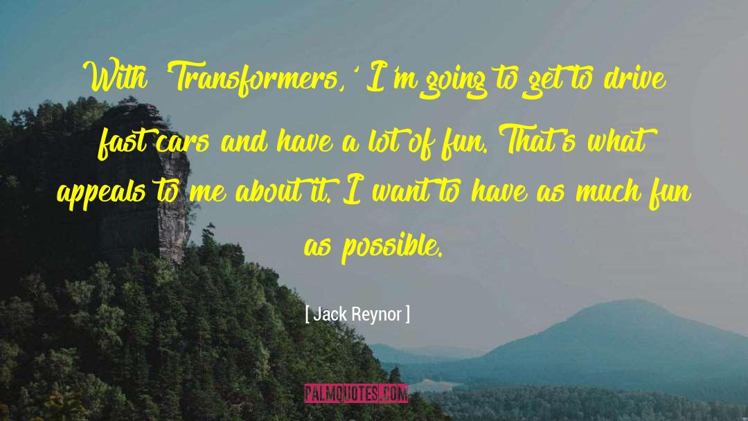 Jack Reynor Quotes: With 'Transformers,' I'm going to