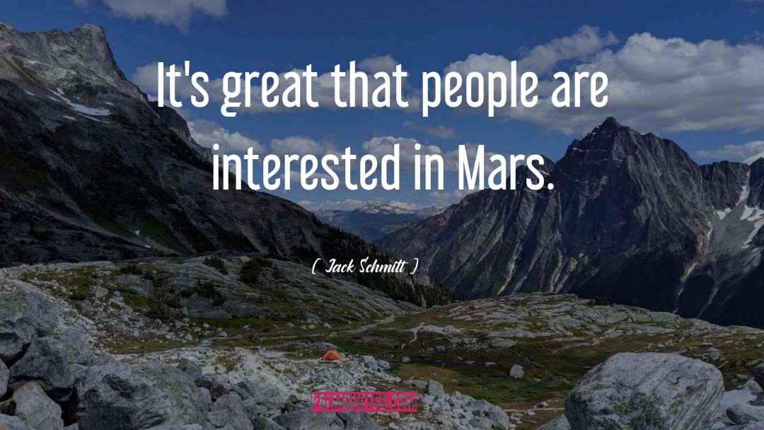 Jack Schmitt Quotes: It's great that people are