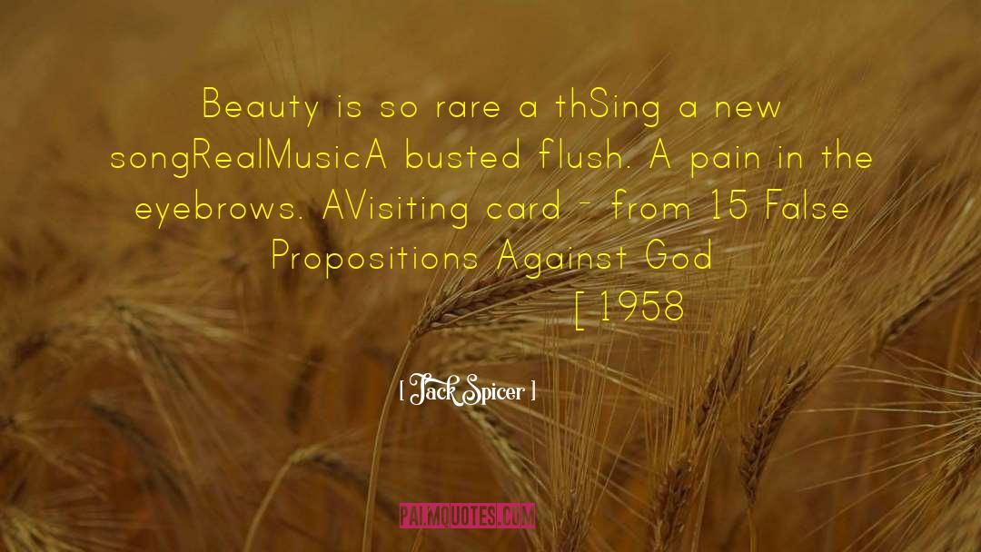 Jack Spicer Quotes: Beauty is so rare a
