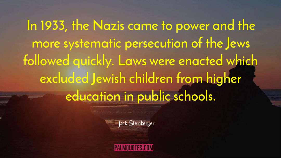 Jack Steinberger Quotes: In 1933, the Nazis came