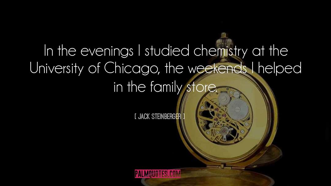 Jack Steinberger Quotes: In the evenings I studied