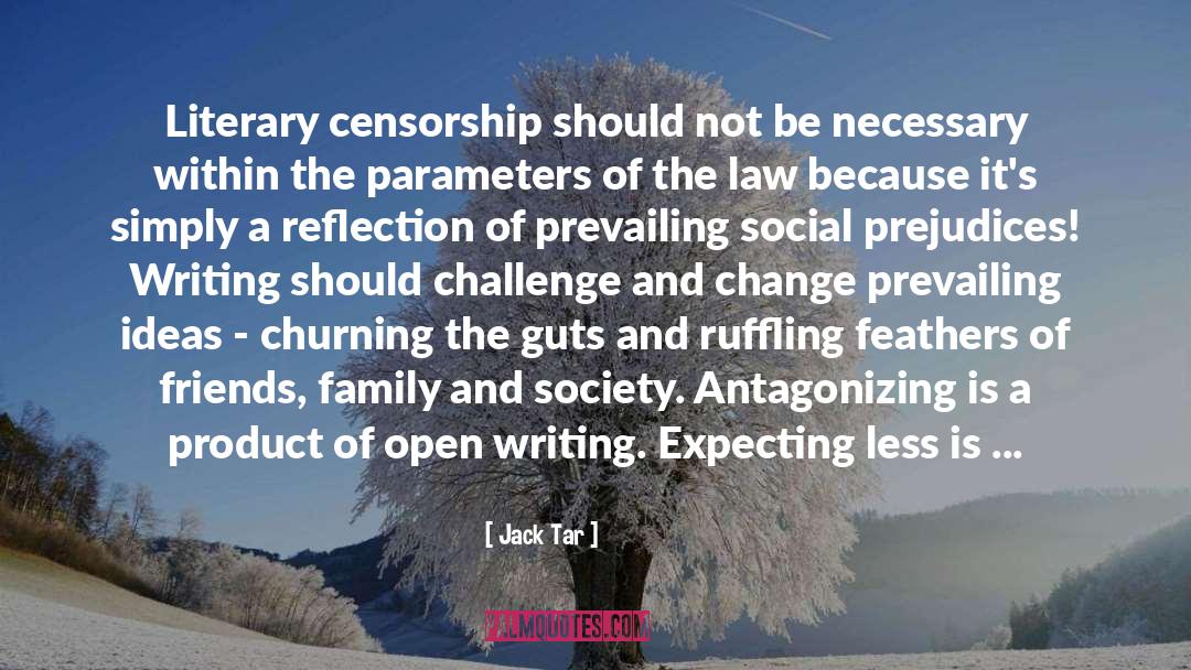 Jack Tar Quotes: Literary censorship should not be
