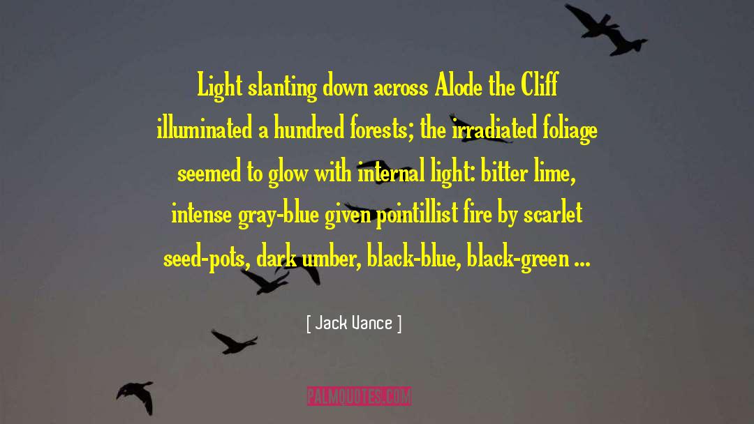Jack Vance Quotes: Light slanting down across Alode