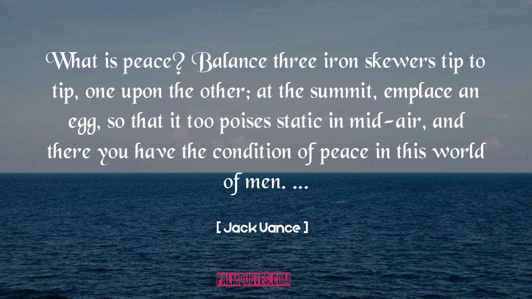 Jack Vance Quotes: What is peace? Balance three