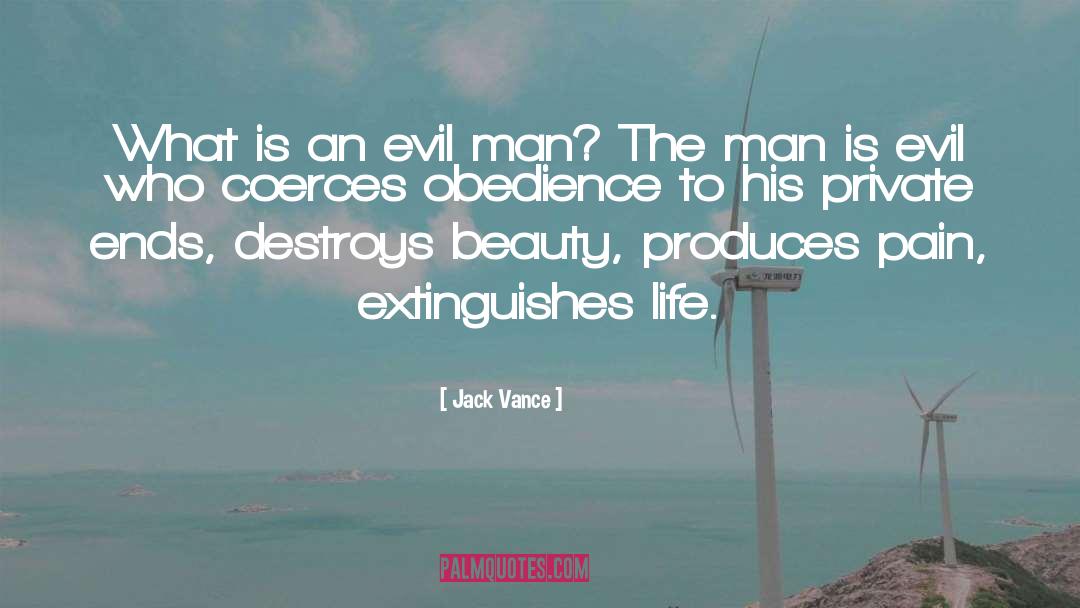 Jack Vance Quotes: What is an evil man?