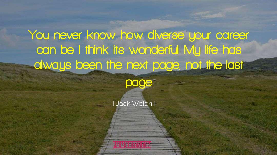 Jack Welch Quotes: You never know how diverse