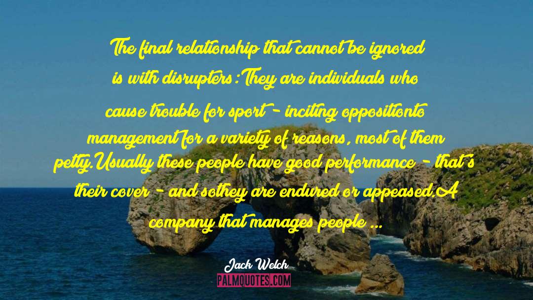 Jack Welch Quotes: The final relationship that cannot