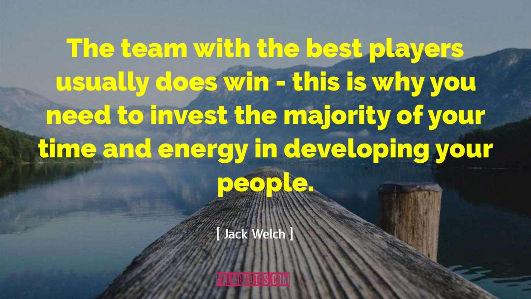 Jack Welch Quotes: The team with the best