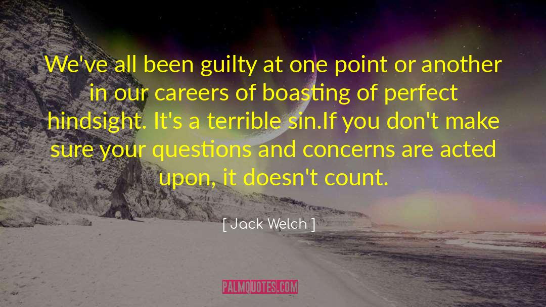 Jack Welch Quotes: We've all been guilty at