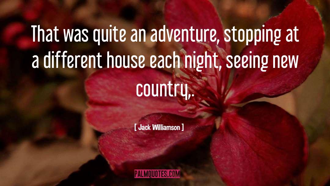 Jack Williamson Quotes: That was quite an adventure,