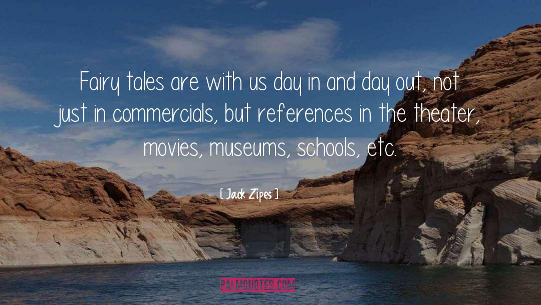 Jack Zipes Quotes: Fairy tales are with us