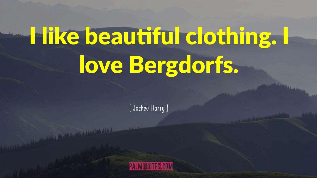 Jackee Harry Quotes: I like beautiful clothing. I