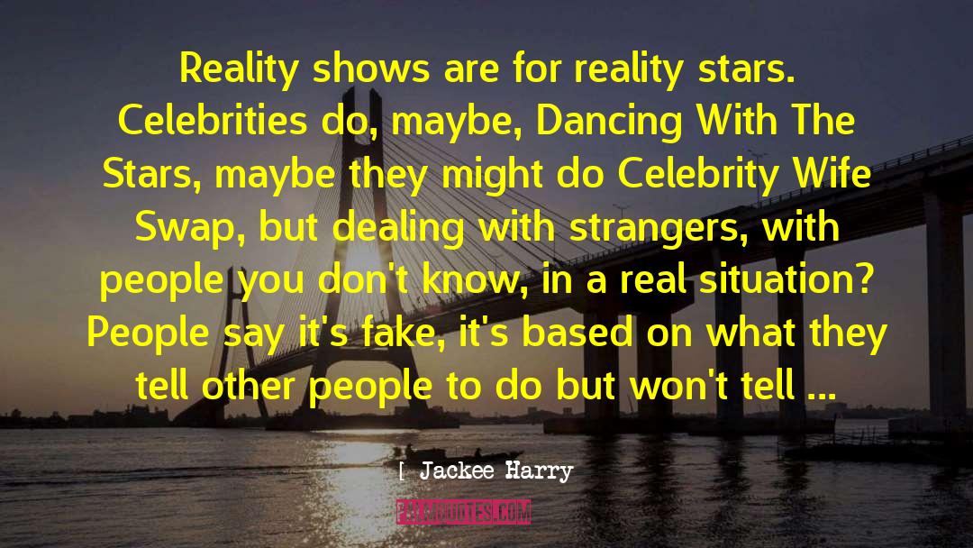 Jackee Harry Quotes: Reality shows are for reality