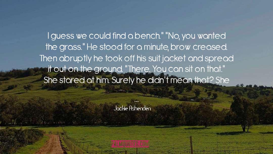 Jackie Ashenden Quotes: I guess we could find