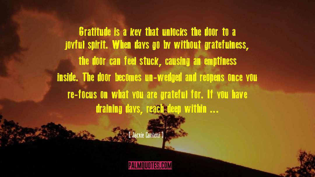 Jackie Cantoni Quotes: Gratitude is a key that